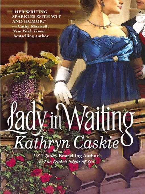 Title details for Lady in Waiting by Kathryn Caskie - Available